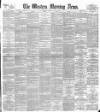Western Morning News Saturday 08 June 1895 Page 1