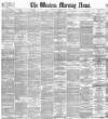 Western Morning News Saturday 06 July 1895 Page 1