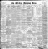 Western Morning News Tuesday 04 May 1897 Page 1