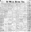Western Morning News Monday 05 July 1897 Page 1