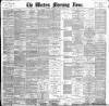 Western Morning News Thursday 03 March 1898 Page 1