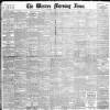 Western Morning News Saturday 21 May 1898 Page 1
