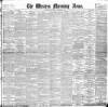 Western Morning News Saturday 03 September 1898 Page 1