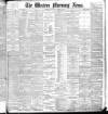 Western Morning News Thursday 06 October 1898 Page 1