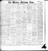 Western Morning News Friday 07 October 1898 Page 1