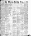 Western Morning News Wednesday 02 November 1898 Page 1