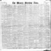 Western Morning News Saturday 22 April 1899 Page 1