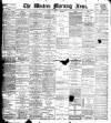 Western Morning News Wednesday 03 May 1899 Page 1