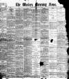 Western Morning News Thursday 04 May 1899 Page 1