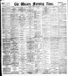 Western Morning News Friday 12 May 1899 Page 1