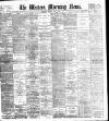 Western Morning News Monday 03 July 1899 Page 1