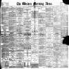 Western Morning News Wednesday 19 July 1899 Page 1