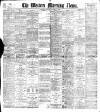 Western Morning News Friday 10 November 1899 Page 1