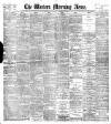 Western Morning News Saturday 02 December 1899 Page 1
