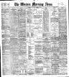 Western Morning News Tuesday 05 December 1899 Page 1