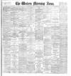 Western Morning News Monday 15 January 1900 Page 1