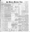 Western Morning News Wednesday 25 April 1900 Page 1