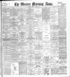 Western Morning News Friday 27 April 1900 Page 1