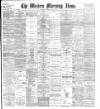 Western Morning News Friday 04 May 1900 Page 1