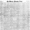 Western Morning News Saturday 05 May 1900 Page 1