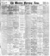 Western Morning News Monday 02 July 1900 Page 1