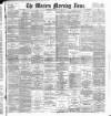 Western Morning News Monday 23 July 1900 Page 1