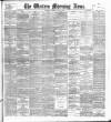 Western Morning News Tuesday 24 July 1900 Page 1