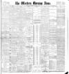 Western Morning News Monday 28 January 1901 Page 1