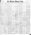 Western Morning News Wednesday 13 February 1901 Page 1