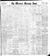 Western Morning News Monday 15 April 1901 Page 1