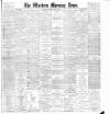Western Morning News Friday 14 June 1901 Page 1