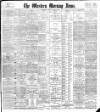 Western Morning News Monday 08 July 1901 Page 1