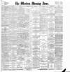 Western Morning News Monday 15 July 1901 Page 1