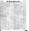 Western Morning News Monday 03 February 1902 Page 1