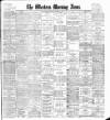Western Morning News Wednesday 12 March 1902 Page 1