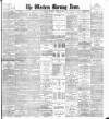 Western Morning News Thursday 20 March 1902 Page 1