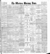 Western Morning News Tuesday 15 April 1902 Page 1