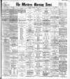 Western Morning News Monday 13 April 1903 Page 1