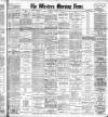 Western Morning News Friday 08 April 1904 Page 1