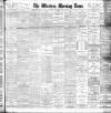 Western Morning News Thursday 28 April 1904 Page 1