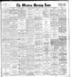 Western Morning News Monday 01 August 1904 Page 1