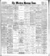 Western Morning News Monday 27 March 1905 Page 1