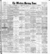 Western Morning News Tuesday 18 April 1905 Page 1