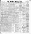 Western Morning News Thursday 04 May 1905 Page 1