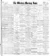 Western Morning News Tuesday 21 November 1905 Page 1