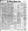 Western Morning News Saturday 09 February 1907 Page 1