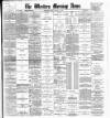 Western Morning News Friday 15 March 1907 Page 1