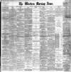 Western Morning News Thursday 19 September 1907 Page 1