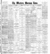 Western Morning News Friday 22 May 1908 Page 1