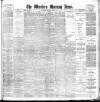 Western Morning News Saturday 23 May 1908 Page 1